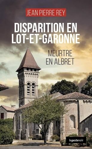 Couverture Disparition en Lot-et-Garonne - Meurtre en Albret