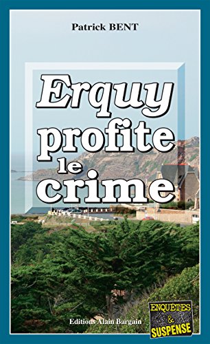 Couverture Erquy profite le crime Editions Alain Bargain