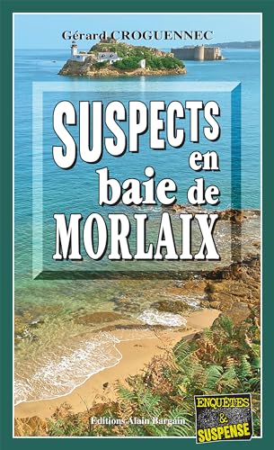 Couverture Suspects en Baie de Morlaix Editions Alain Bargain