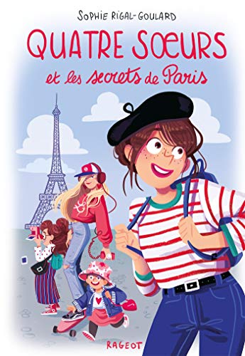 Couverture Quatre soeurs et les secrets de Paris Rageot