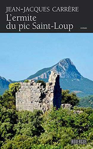 Couverture L'Ermite du Pic Saint-Loup Editions du Rouergue