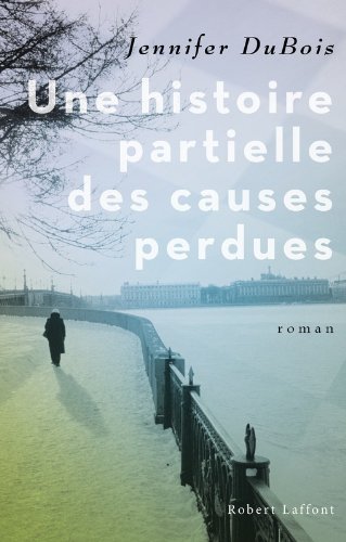 Couverture Une Histoire partielle des causes perdues Robert Laffont