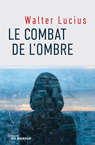 Couverture Le Combat de l'ombre Librairie des Champs-Elyses - Le Masque