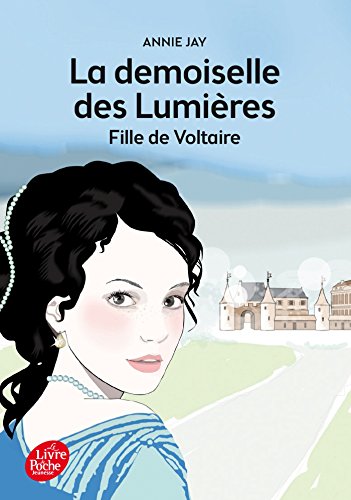 Couverture La Demoiselle des Lumires, fille de Voltaire Livre de Poche Jeunesse