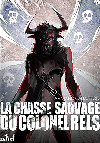 Couverture La Chasse sauvage du colonel Rels Editions ActuSF