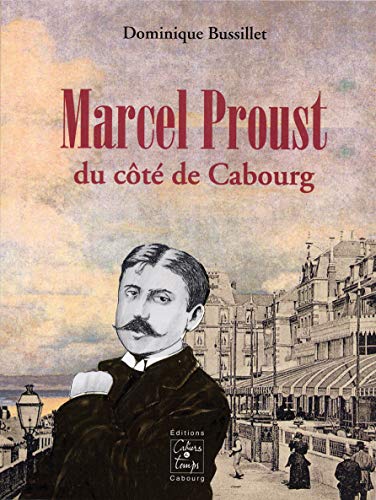 Couverture Marcel Proust du ct de Cabourg  Cahiers du Temps