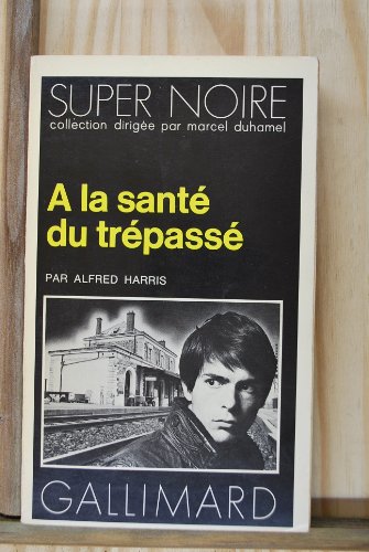 Couverture A la sant du trpass Gallimard