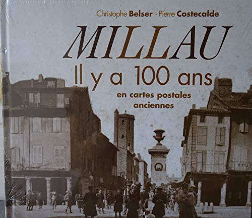 Couverture Millau il y a 100 ans en cartes postales anciennes