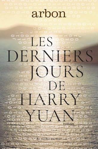 Couverture Les derniers jours de Harry Yuan