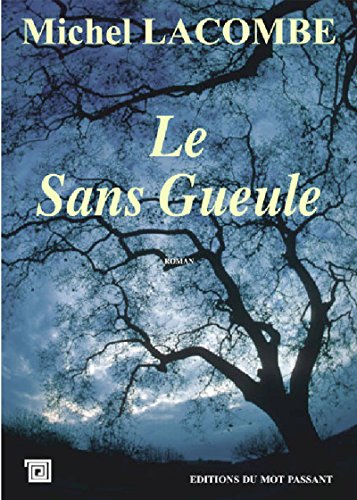 Couverture Le Sans Gueule Editions du Mot Passant