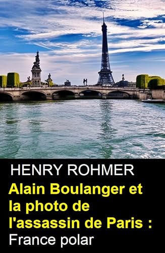 Couverture Alain Boulanger et la photo de l'assassin de Paris