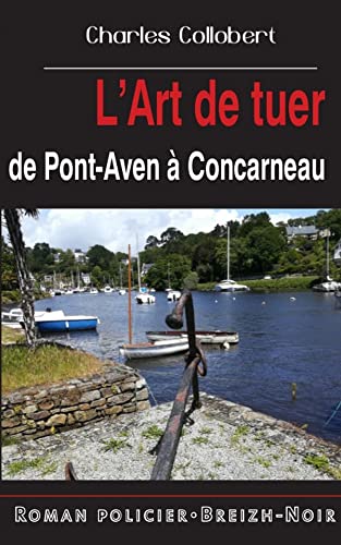 Couverture LArt de tuer de Pont Aven  Concarneau