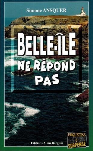 Couverture Belle-le ne rpond pas Editions Alain Bargain