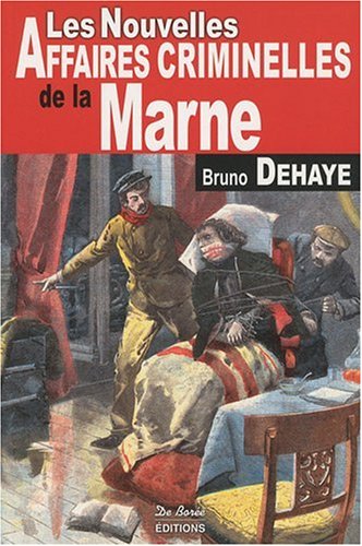 Couverture Les Nouvelles Affaires Criminelles de la Marne De Boree