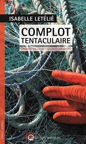 Couverture Complot tentaculaire Editions Wartberg