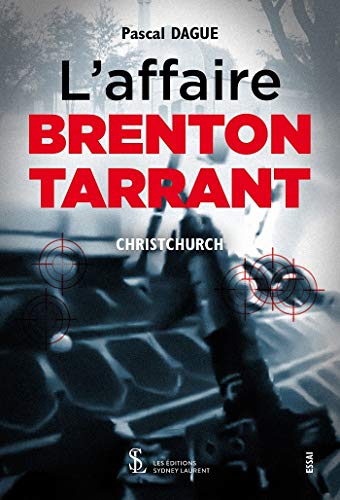 Couverture LAffaire Brenton Tarrant Les Editions Sydney Laurent