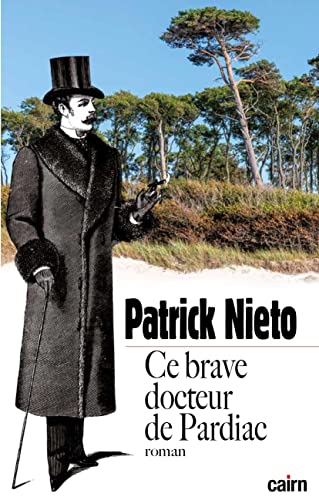 Couverture Ce Brave docteur de Pardiac Editions Cairn