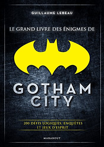 Couverture Le grand livre des nigmes de Gotham City Marabout