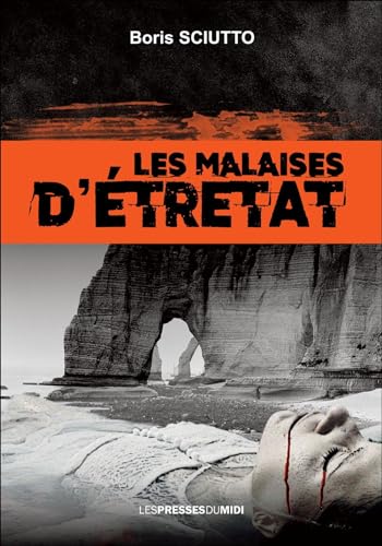 Couverture Les Malaises d'Etretat Les Presses du Midi