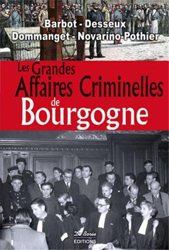 Couverture Les Grandes Affaires Criminelles de Bourgogne