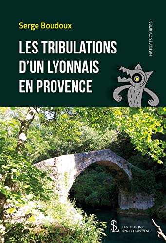 Couverture Les Tribulations d'un Lyonnais en Provence