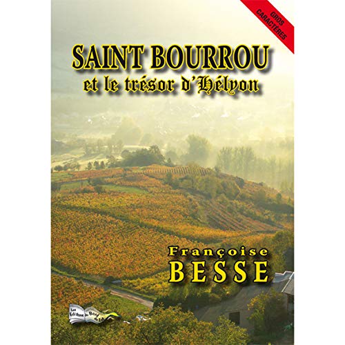 Couverture Saint Bourrou et le trsor dHlyon Les ditions du Bord du Lot