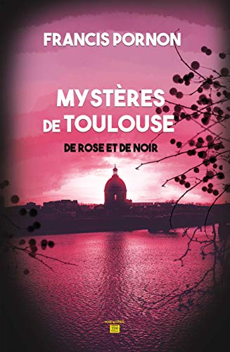 Couverture Les Mystres de Toulouse : De rose et de noir