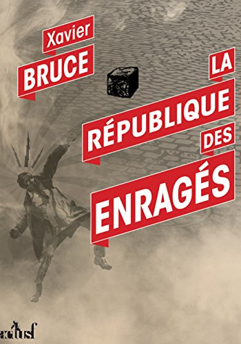 Couverture La Rpublique des Enrags Editions ActuSF