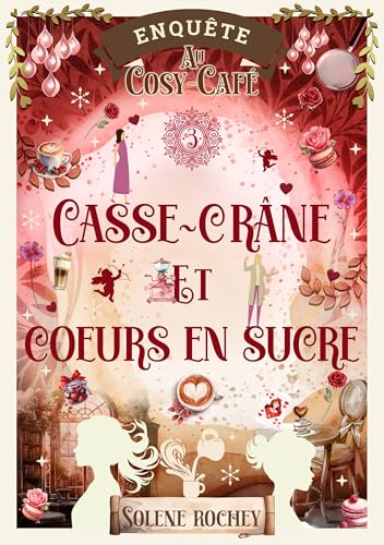 Couverture Casse-crne et coeurs en sucre