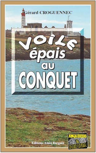 Couverture Voile pais au Conquet Editions Alain Bargain