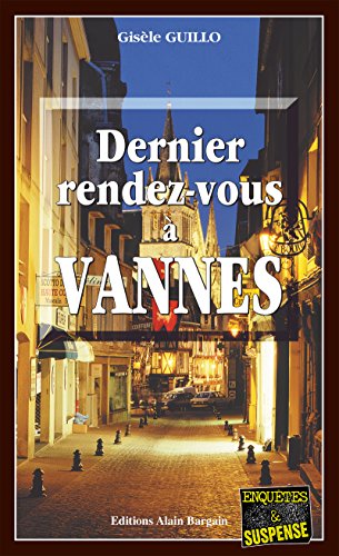 Couverture Dernier rendez-vous  Vannes Editions Alain Bargain