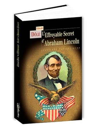 Couverture L'Effroyable Secret D'Abraham Lincoln