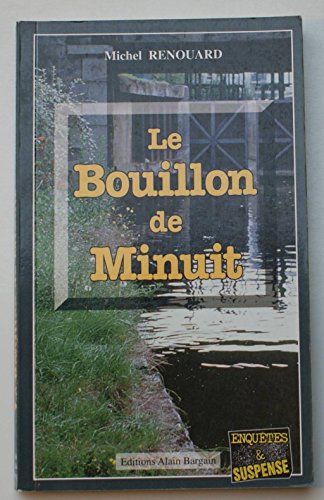 Couverture Le Bouillon de minuit Editions Alain Bargain
