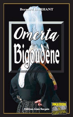 Couverture Omerta Bigoudene Editions Alain Bargain