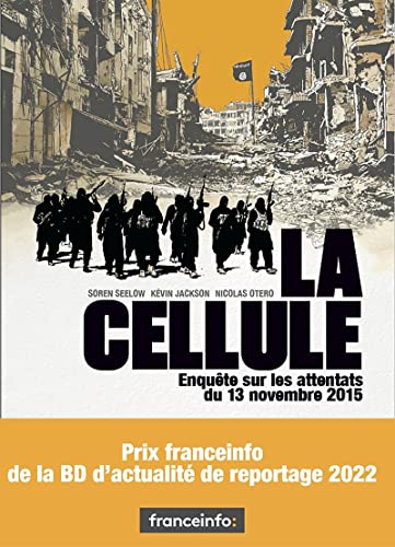 Couverture La Cellule : Enqute sur les attentats du 13 Novembre 2015 Les Arnes