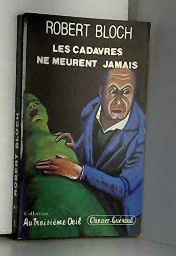 Couverture Les cadavres ne meurent jamais