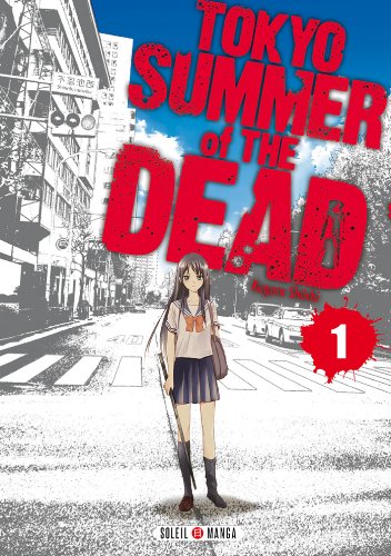 Couverture Tokyo Summer Of The Dead tome 1 Soleil