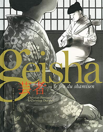 Couverture Geisha, ou le jeu du shamisen - premire partie Futuropolis