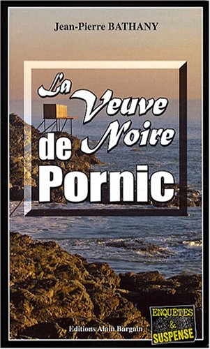 Couverture La Veuve Noire de Pornic Editions Alain Bargain