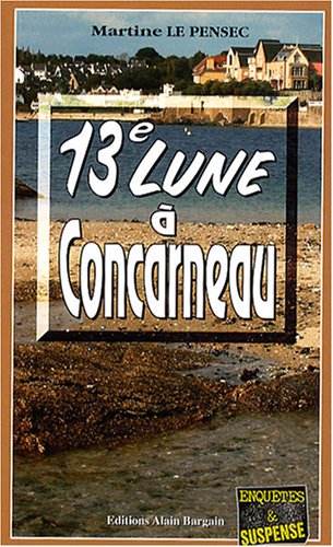 Couverture 13e lune  Concarneau Editions Alain Bargain