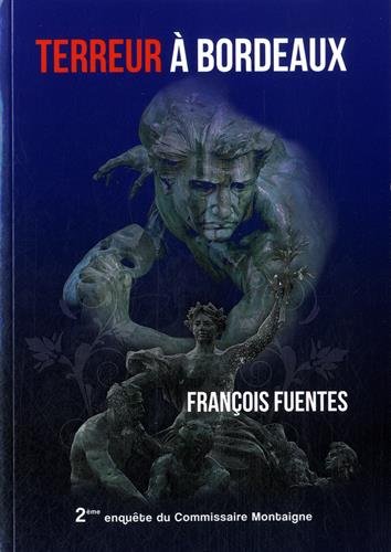 Couverture Terreur  Bordeaux Editions Franois Fuentes