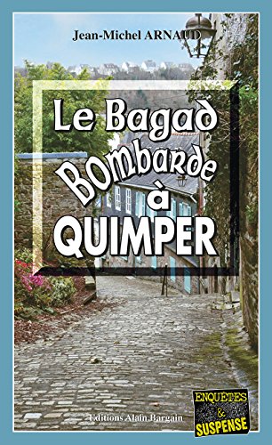 Couverture Le bagad bombarde  Quimper Editions Alain Bargain