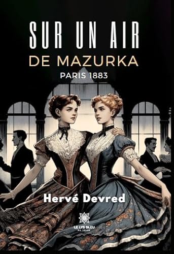 Couverture Sur un air de Mazurka, Paris 1883 Le Lys Bleu