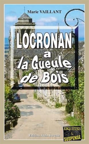 Couverture Locronan a la gueule de bois Editions Alain Bargain