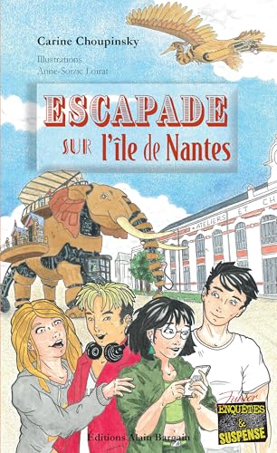 Couverture Escapade sur lle de Nantes Editions Alain Bargain