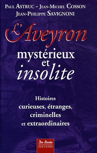 Couverture Aveyron Mystrieux et Insolite De Boree