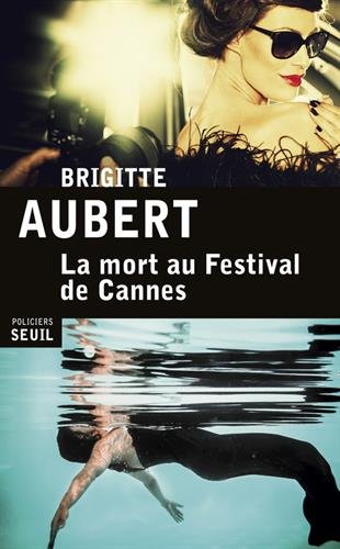 Couverture La Mort au Festival de Cannes