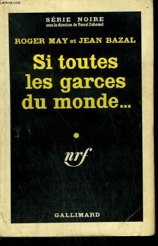 Couverture Si toutes les garces du monde... Gallimard