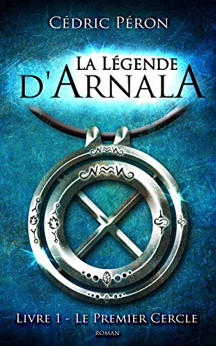 Couverture La Lgende d'Arnala, tome 1 : Le premier cercle