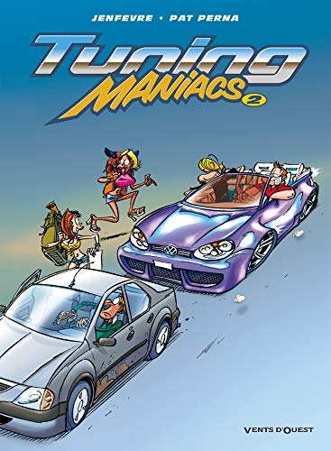 Couverture Tuning Maniacs tome 2 Vents d'Ouest